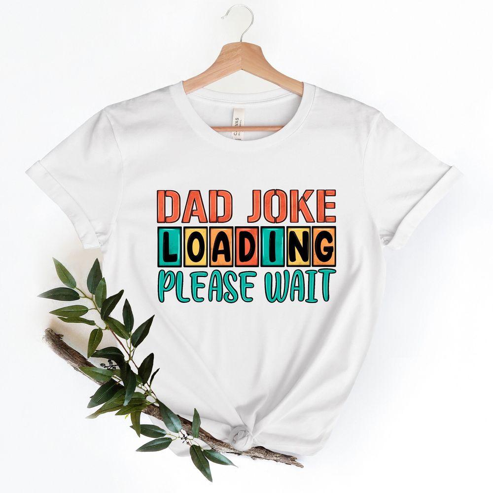 Dad Joke Loading Awesome Shirt Dad Joke Loading Awesome Shirt